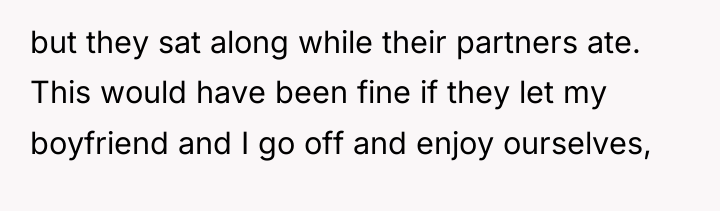 but they sat along while their partners ate. This would...