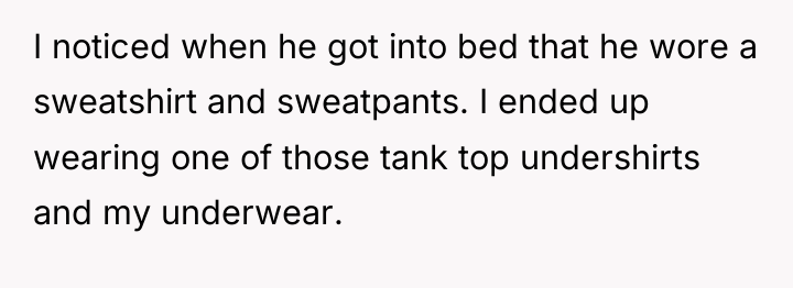 I noticed when he got into bed that he wore...