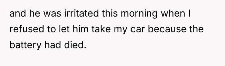 and he was irritated this morning when I refused to...