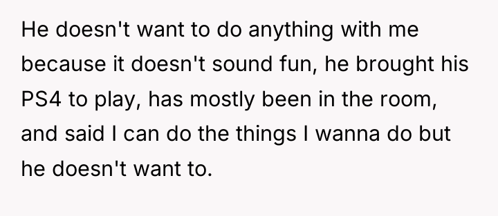 He doesn't want to do anything with me because it...