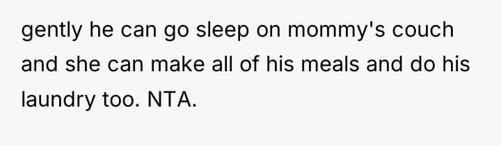 gently he can go sleep on mommy's couch and she...