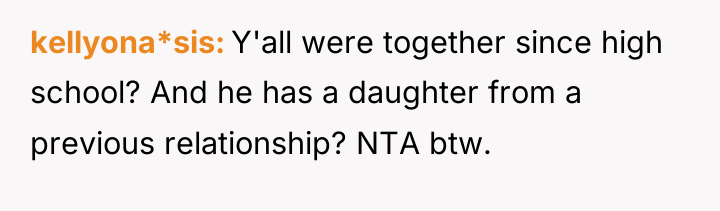 kellyona*sis Y'all were together since high school? And he has...