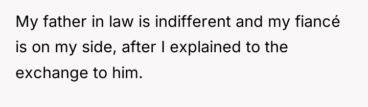 My father in law is indifferent and my fiancé is...