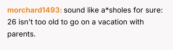 morchard1493 sound like a*sholes for sure: 26 isn't too old...