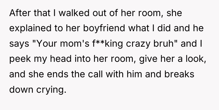 After that I walked out of her room, she explained...