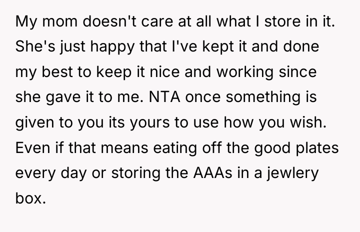 My mom doesn't care at all what I store in...