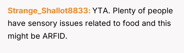 Strange_Shallot8833 YTA. Plenty of people have sensory issues related to...