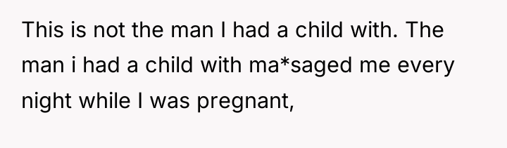 This is not the man I had a child with....