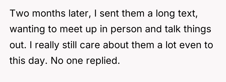 Two months later, I sent them a long text, wanting...