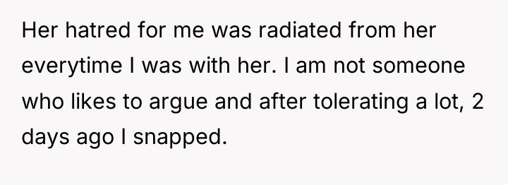 Her hatred for me was radiated from her everytime I...
