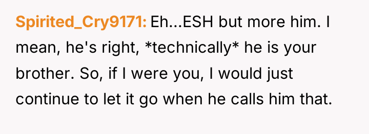 Spirited_Cry9171 Eh...ESH but more him. I mean, he's right, *technically*...