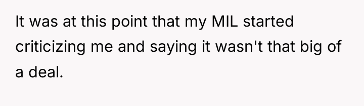 It was at this point that my MIL started criticizing...