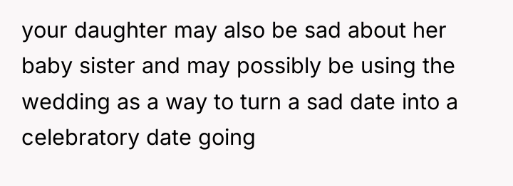 your daughter may also be sad about her baby sister...