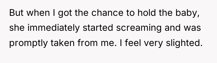But when I got the chance to hold the baby,...