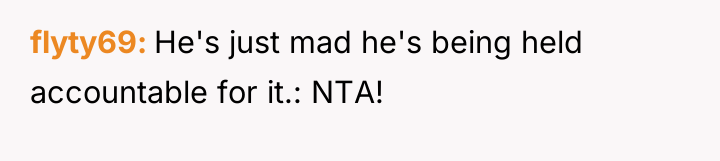 flyty69 He's just mad he's being held accountable for it.:...