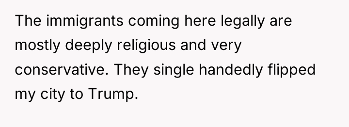 The immigrants coming here legally are mostly deeply religious and...