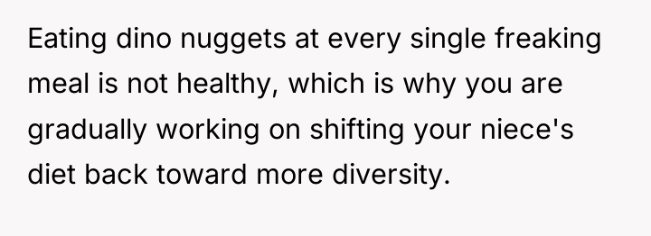 Eating dino nuggets at every single freaking meal is not...