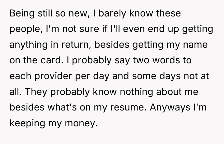 Being still so new, I barely know these people, I'm...