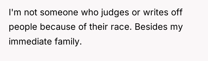 I'm not someone who judges or writes off people because...