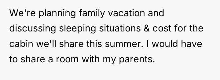 We're planning family vacation and discussing sleeping situations & cost...