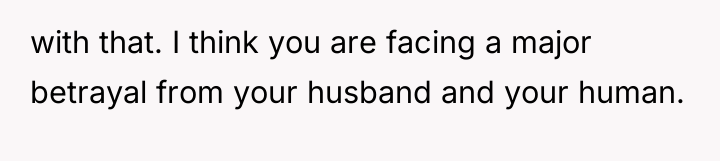 with that. I think you are facing a major betrayal...