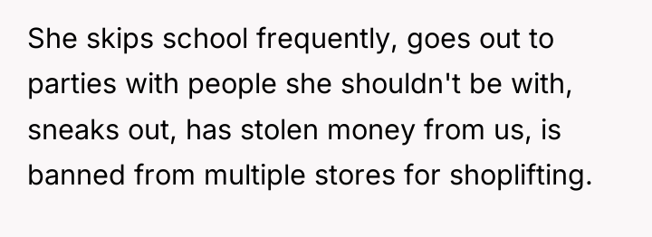 She skips school frequently, goes out to parties with people...
