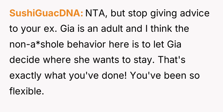 SushiGuacDNA NTA, but stop giving advice to your ex. Gia...