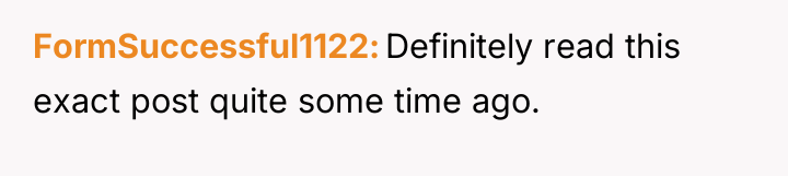 FormSuccessful1122 Definitely read this exact post quite some time ago.