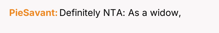 PieSavant Definitely NTA: As a widow,