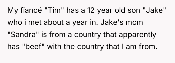 My fiancé "Tim" has a 12 year old son "Jake"...