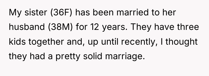 My sister (36F) has been married to her husband (38M)...