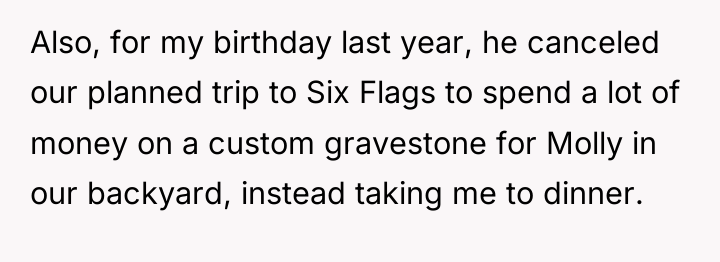Also, for my birthday last year, he canceled our planned...