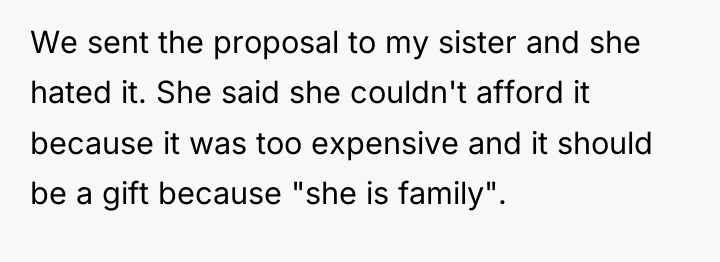 We sent the proposal to my sister and she hated...