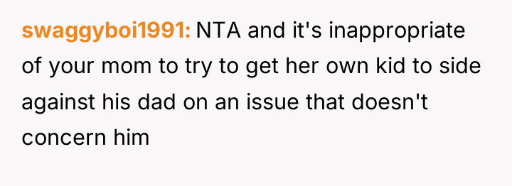 swaggyboi1991 NTA and it's inappropriate of your mom to try...