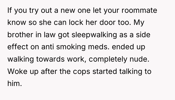 If you try out a new one let your roommate...