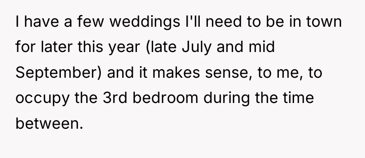 I have a few weddings I'll need to be in...