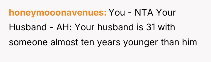 honeymooonavenues You - NTA Your Husband - AH: Your husband...