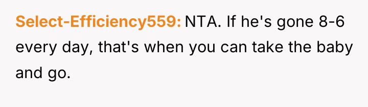 Select-Efficiency559 NTA. If he's gone 8-6 every day, that's when...