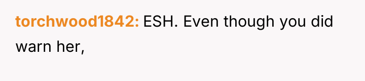 torchwood1842 ESH. Even though you did warn her,