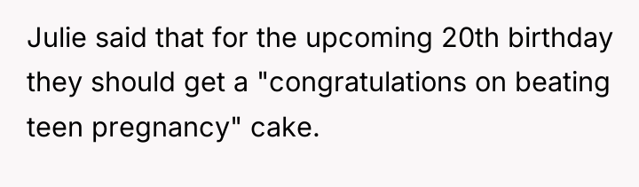 Julie said that for the upcoming 20th birthday they should...
