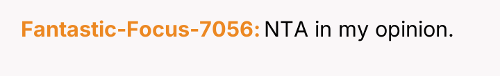 Fantastic-Focus-7056 NTA in my opinion.