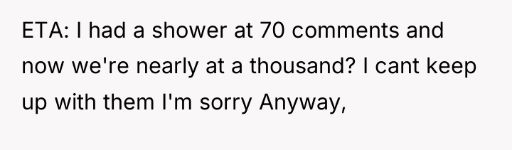 ETA: I had a shower at 70 comments and now...