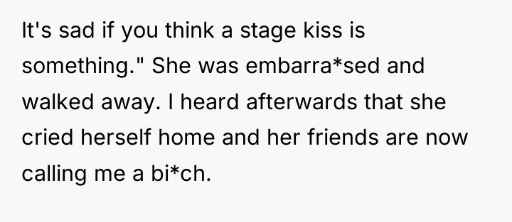 It's sad if you think a stage kiss is something."...