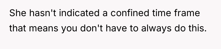 She hasn't indicated a confined time frame that means you...