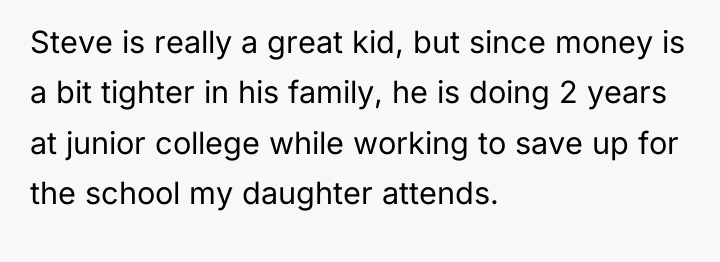 Steve is really a great kid, but since money is...