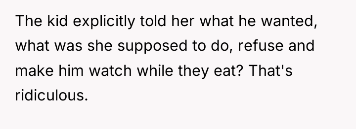 The kid explicitly told her what he wanted, what was...