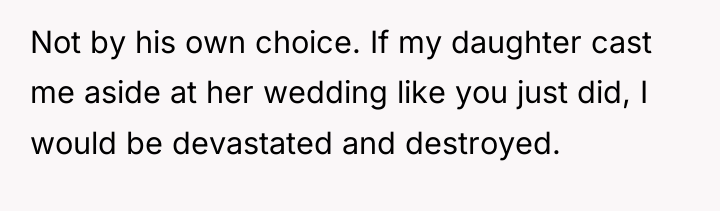 Not by his own choice. If my daughter cast me...