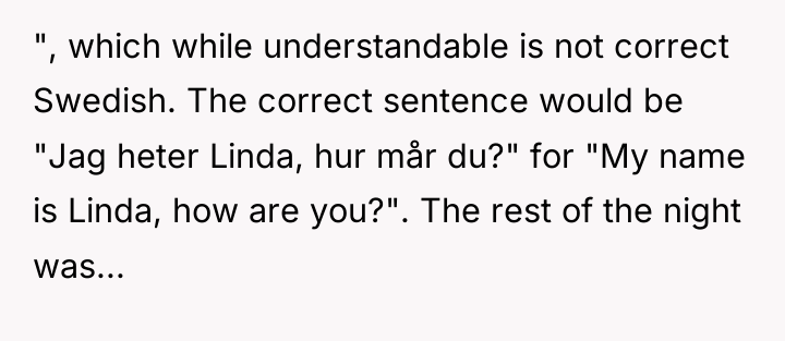 ", which while understandable is not correct Swedish. The correct...