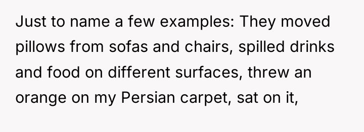 Just to name a few examples: They moved pillows from...
