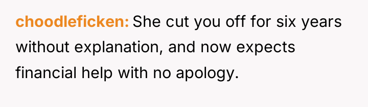choodleficken She cut you off for six years without explanation,...